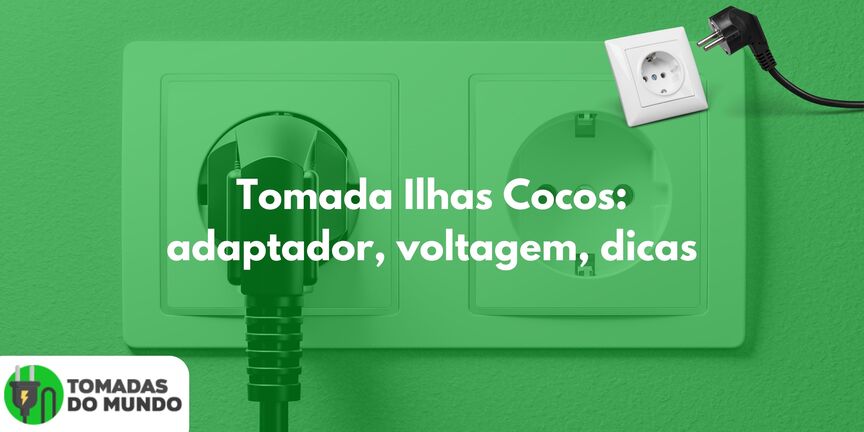 Tomada Ilhas Cocos: adaptador, voltagem, dicas
